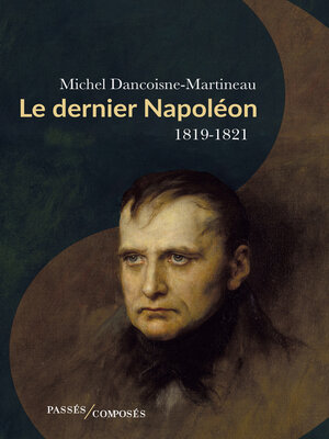 cover image of Le dernier Napoléon